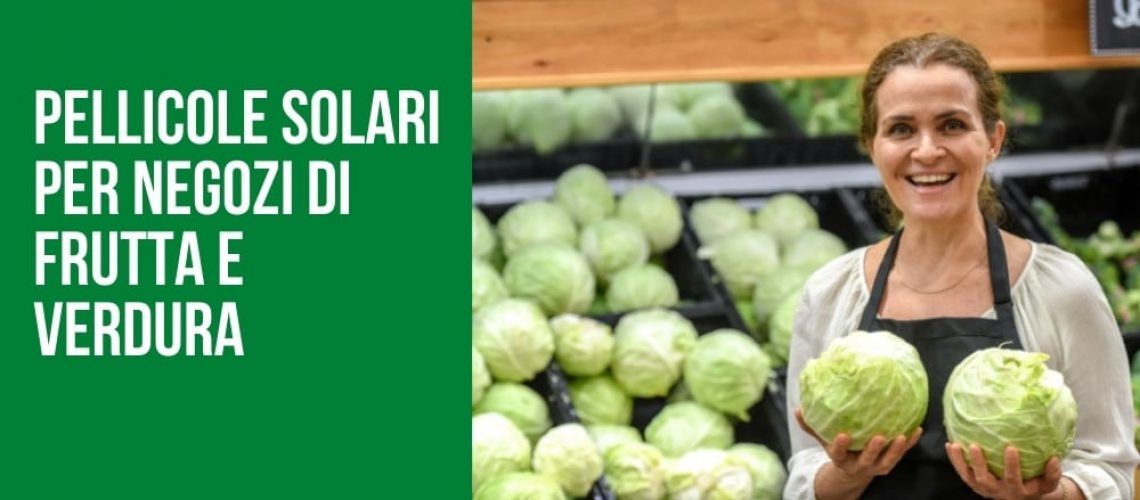 Pellicole Solari per botteghe di frutta e verdura mondodecor